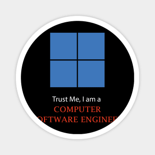 Trust me I am a software computer engineer best design Magnet